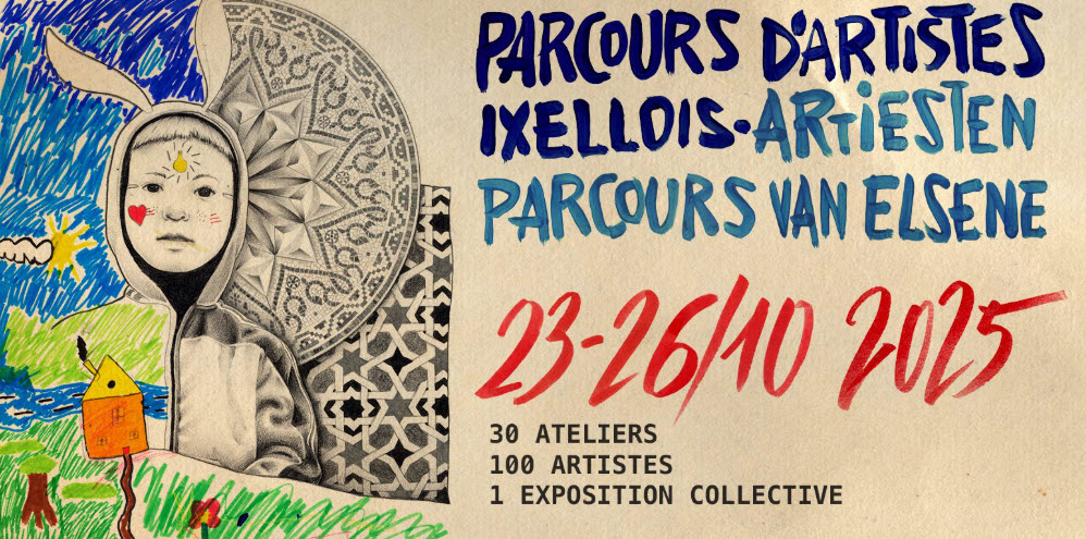 Affiche « Parcours d’artistes ixellois / Artiesten parcours van Elsene » — 23–26 octobre 2025, Bruxelles : 30 ateliers, 100 artistes, 1 exposition collective (visuel enfant-lapin, collage, typo bleue et rouge).