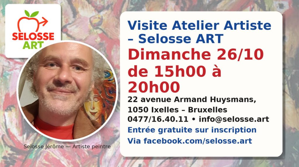 Affiche « Visite Atelier Artiste – Selosse ART », Jérôme Selosse à Ixelles (Bruxelles) — date 26/10, 15h–20h, adresse et contacts.