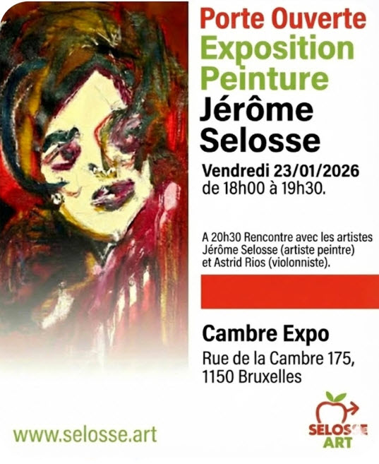 Affiche de la porte ouverte de l'exposition de peinture de Jérôme Selosse le vendredi 23 janvier 2026 à Cambre-expo, Bruxelles. L'affiche mentionne la rencontre avec les artistes Jérôme Selosse (peintre) et Astrid Rios (violoniste) à 20h30 et présente une peinture de portrait expressionniste.