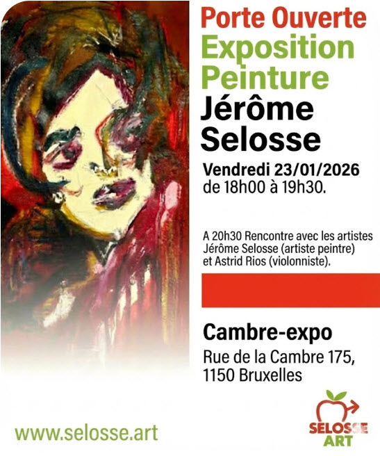 Affiche de la porte ouverte de l'exposition de peinture de Jérôme Selosse le vendredi 23 janvier 2026 à Cambre-expo, Bruxelles. L'affiche mentionne la rencontre avec les artistes Jérôme Selosse (peintre) et Astrid Rios (violoniste) à 20h30 et présente une peinture de portrait expressionniste.